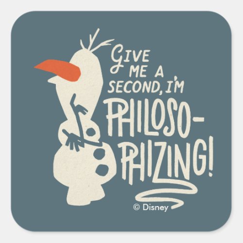 Frozen 2 Olaf  Im Philosophizing Square Sticker