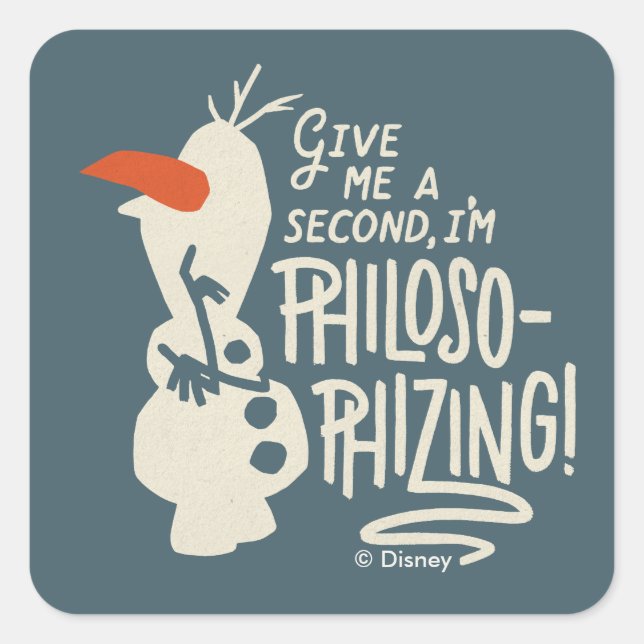 Frozen 2: Olaf | I'm Philosophizing! Square Sticker (Front)