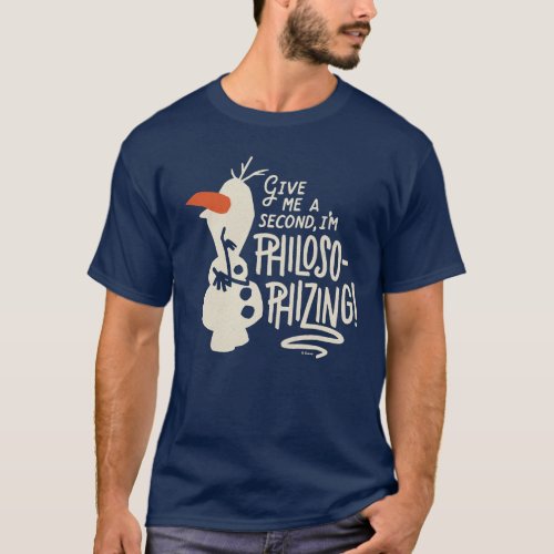 Frozen 2 Olaf  Im Philosophizing T_Shirt
