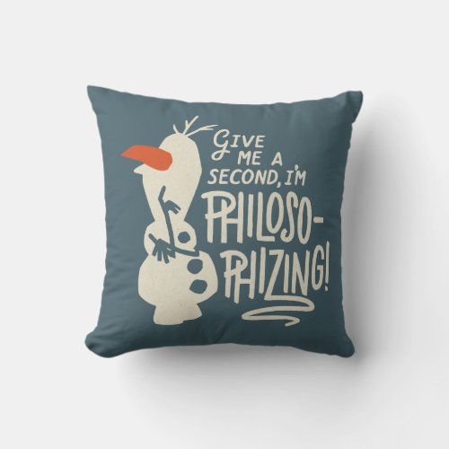 Frozen 2 Olaf  Im Philosophizing Throw Pillow