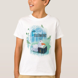Frozen 2: Olaf | In My Natural Element T-Shirt