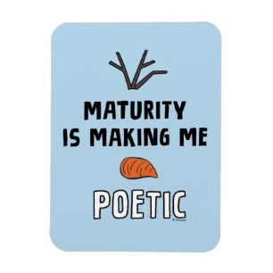 Frozen 2 Olaf "Maturity Is Making Me Poetic" Magnet