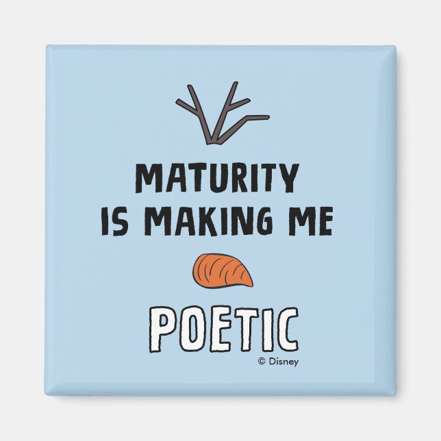 Frozen 2 | Olaf "Maturity Is Making Me Poetic" Magnet (Front)
