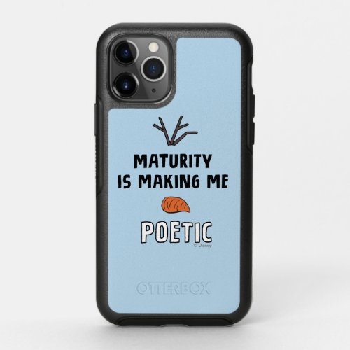 Frozen 2  Olaf Maturity Is Making Me Poetic OtterBox Symmetry iPhone 11 Pro Case