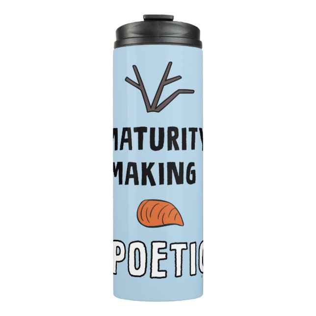 Frozen 2 | Olaf "Maturity Is Making Me Poetic" Thermal Tumbler (Front)