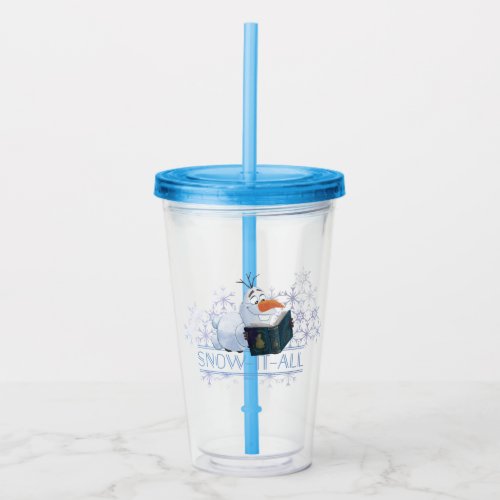 Frozen 2 Olaf  Snow_It_All Acrylic Tumbler