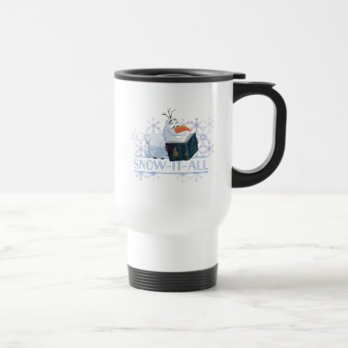 Frozen 2 Olaf  Snow_It_All Travel Mug