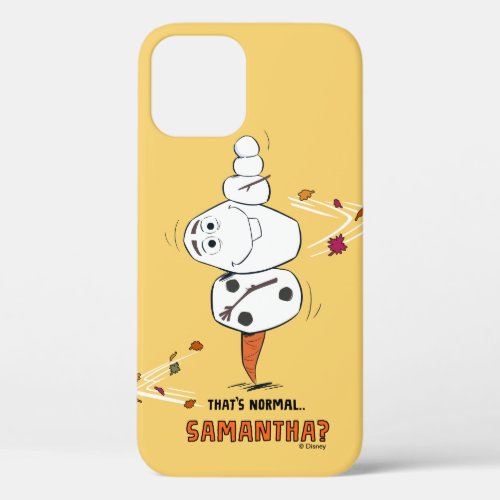 Frozen 2  Olaf Thats Normalâ Samantha iPhone 12 Case