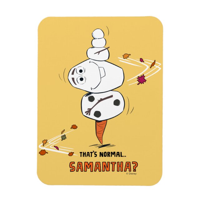 Frozen 2 | Olaf "That's Normal… Samantha?" Magnet (Vertical)