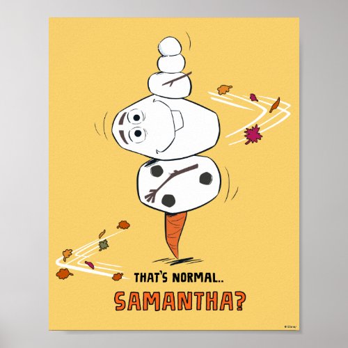 Frozen 2  Olaf Thats Normal Samantha Poster
