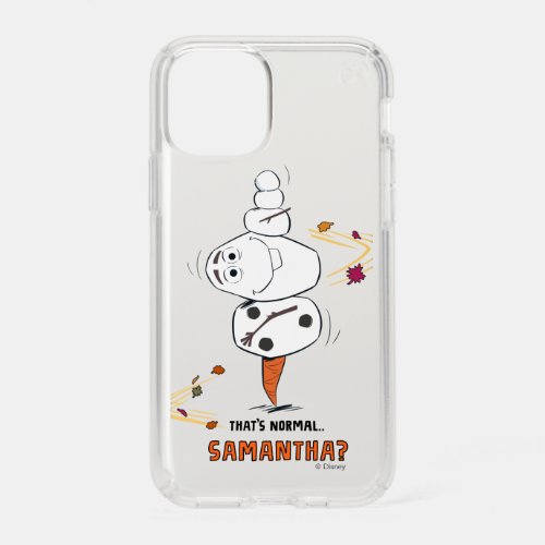 Frozen 2  Olaf Thats Normal Samantha Speck iPhone 11 Pro Case