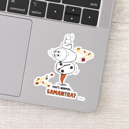 Frozen 2  Olaf Thats Normal Samantha Sticker