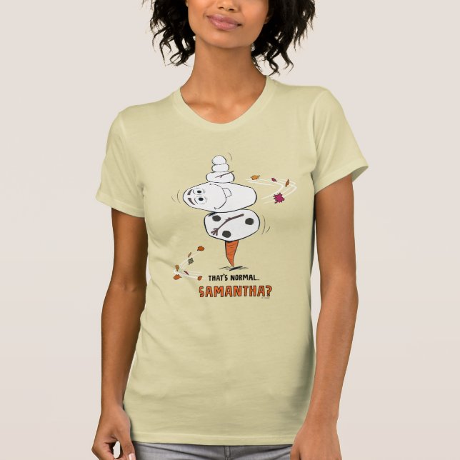 Frozen 2 | Olaf "That's Normal… Samantha?" T-Shirt (Front)