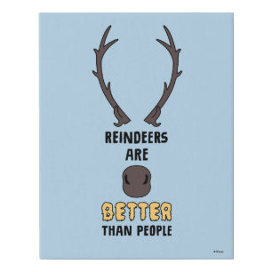 Frozen 2   Reindeers Are Better Than People Faux Canvas Print