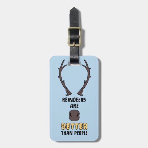 Frozen 2  Reindeers Are Better Than People Luggage Tag