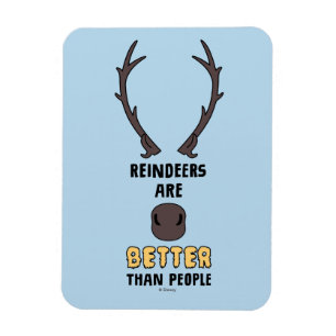 Frozen 2   Reindeers Are Better Than People Magnet
