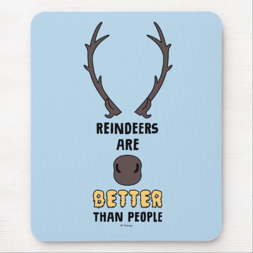 Frozen 2  Reindeers Are Better Than People Mouse Pad