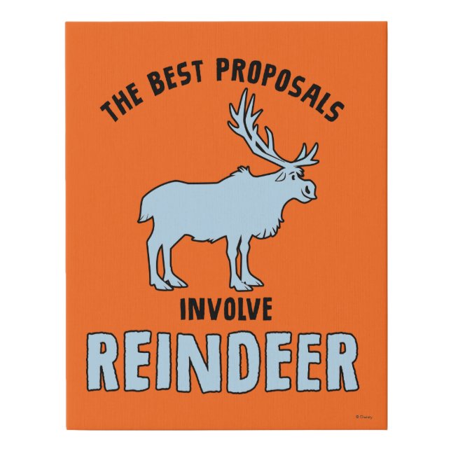 Frozen 2 | "The Best Proposals Involve Reindeer" Faux Canvas Print (Front)