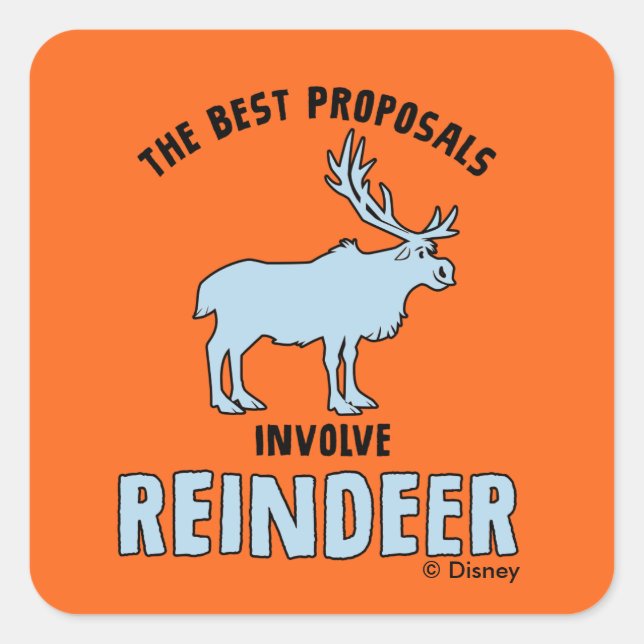 Frozen 2 | "The Best Proposals Involve Reindeer" Square Sticker (Front)