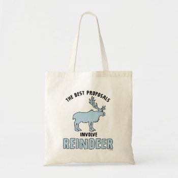 Frozen 2 | "the Best Proposals Involve Reindeer" Tote Bag by frozen at Zazzle