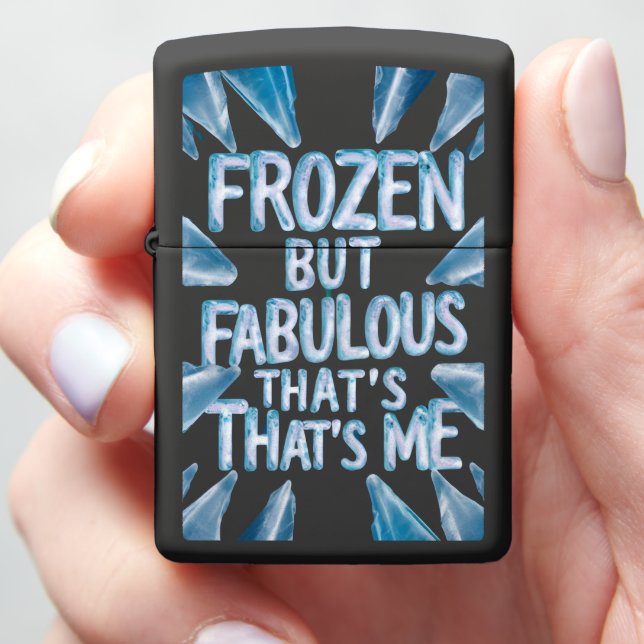 Frozen But Fabulous Me Elegant Flair Zippo Lighter (In Hand)