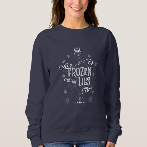 Frozen by Lies Sleigh Riders book One Sweatshirt