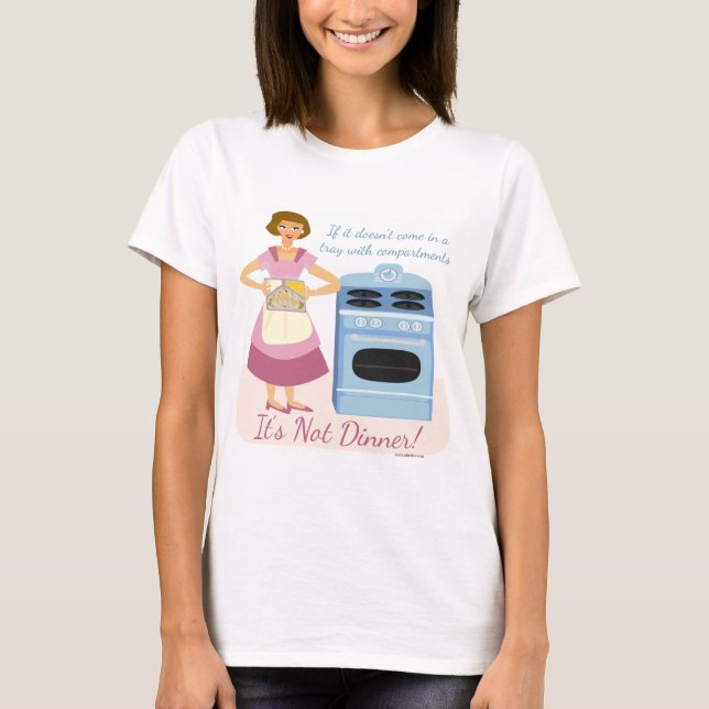Frozen Dinner Means Supper T-Shirt (Front)