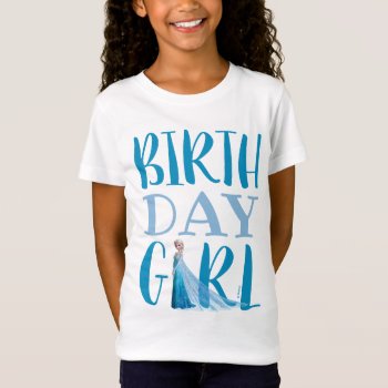 Frozen Elsa | Birthday Girl T-shirt by frozen at Zazzle