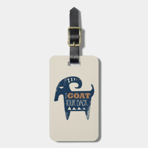 Frozen I Goat Your Back Luggage Tag