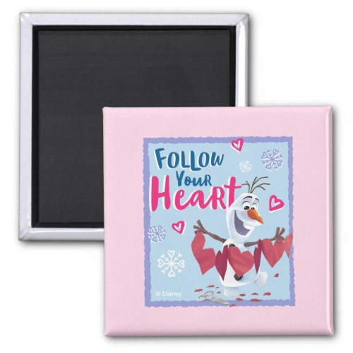 Frozen _ Olaf  Follow Your Heart Valentine Magnet