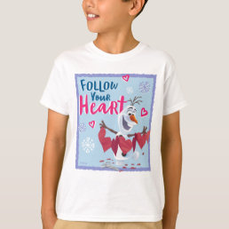 Frozen - Olaf | Follow Your Heart Valentine T-Shirt