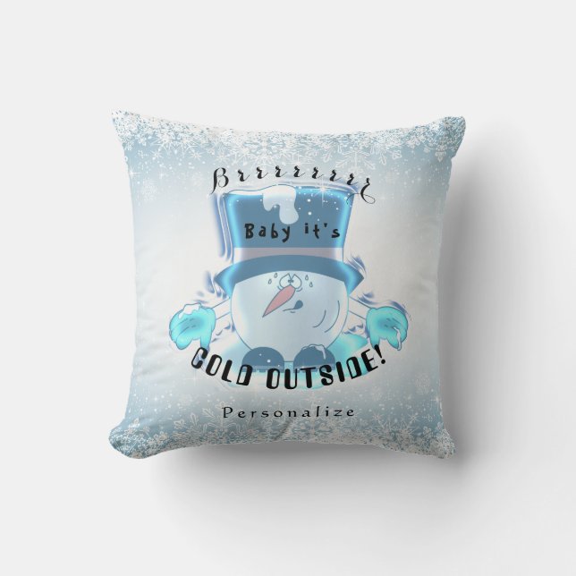 Frozen Snowball Guy - Brrr Baby it's Cold Outside Throw Pillow (Front)