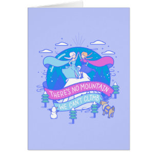 Frozen There's No Mountains We Can't Climb