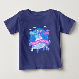 Frozen | There&#39;s No Mountains We Can&#39;t Climb Baby T-Shirt