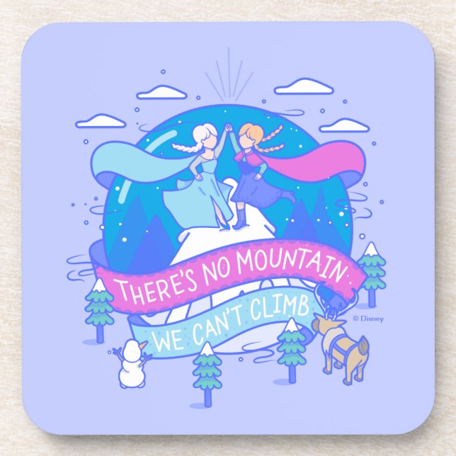 Frozen | There's No Mountains We Can't Climb Beverage Coaster (Front)