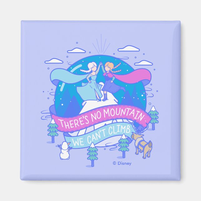 Frozen | There's No Mountains We Can't Climb Magnet (Front)