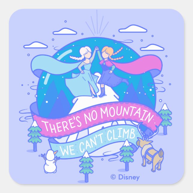 Frozen | There's No Mountains We Can't Climb Square Sticker (Front)