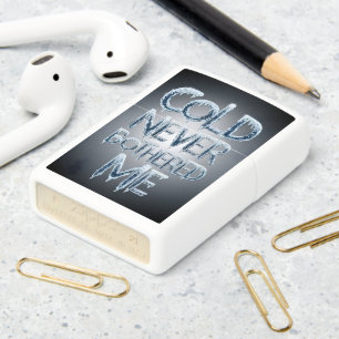Frozen Words: Cold Never Bothered Me Zippo Lighter