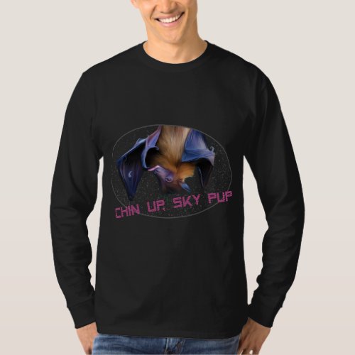 Fruit Bat Sky Puppy Chin Up Encouragement Gift Ori T_Shirt