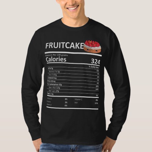 Fruit Cake Nutritional Facts Thanksgiving X _ Mas  T_Shirt