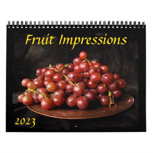 Fruit Impressions 2023 Food Photography Kitchen Calendar