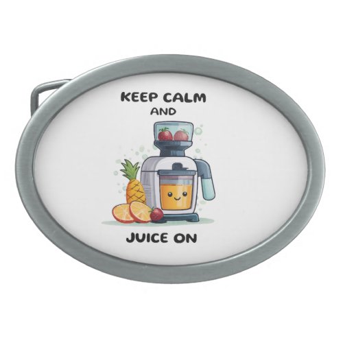 Fruit Juicer Keep Calm And Juice Health Belt Buckle