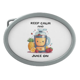 Fruit Juicer Keep Calm And Juice Health Belt Buckle