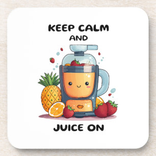Fruit Juicer Keep Calm And Juice Health Beverage Coaster