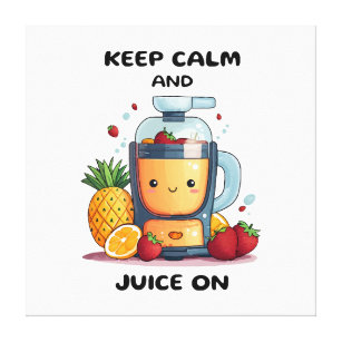 Fruit Juicer Keep Calm And Juice  Health  Canvas Print