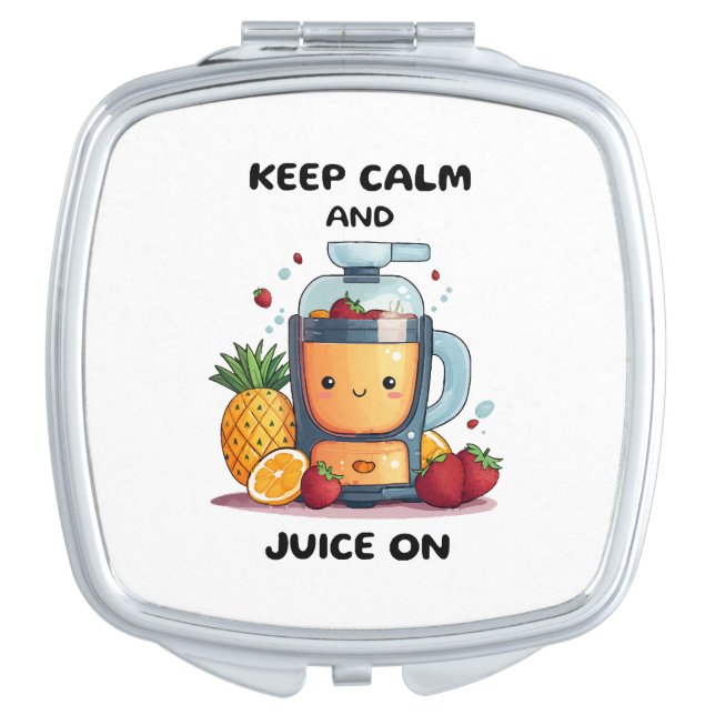 Fruit Juicer Keep Calm And Juice  Health  Compact Mirror (Front)