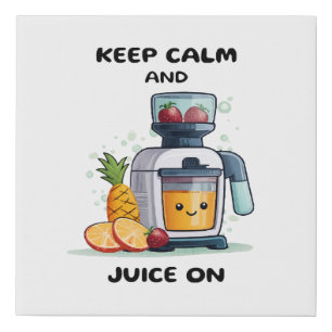 Fruit Juicer Keep Calm And Juice Health Faux Canvas Print