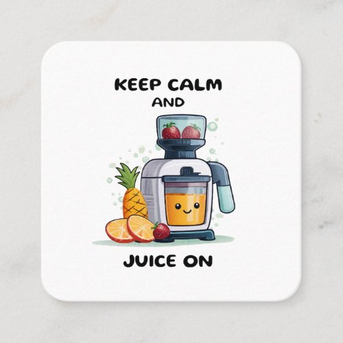 Fruit Juicer Keep Calm And Juice Health Square Business Card