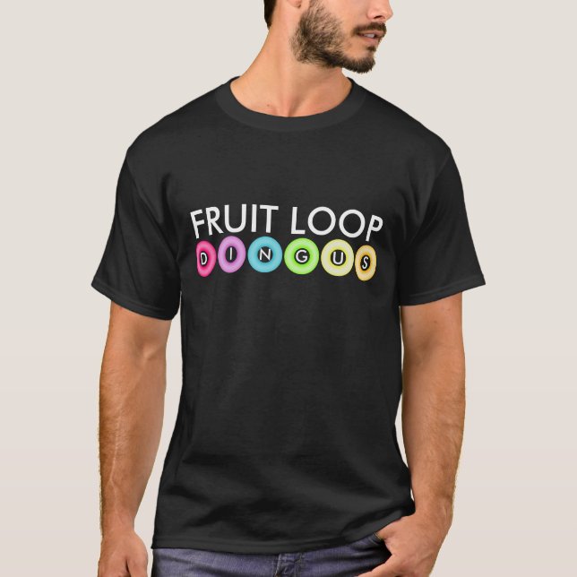 Fruit Loop Dingus T-Shirt (Front)
