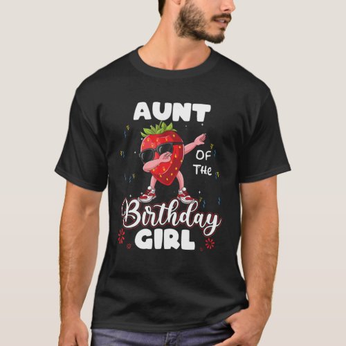 Fruit Lovers Aunt Of The Birthday Girl Strawberry T_Shirt